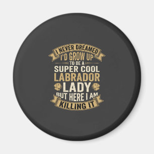 Super coole Labrador-Damen-Hundliebhaberin Magnet