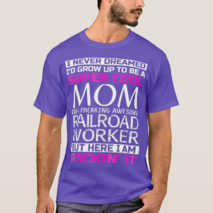 Super Coole Mama des Eisenbahnfahrers T Funny Gift T-Shirt