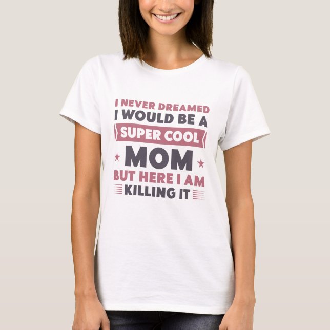 Super Coole Mama T-Shirt (Vorderseite)