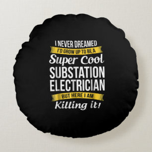 Super Coole Substation Electrical Funny Gift Rundes Kissen