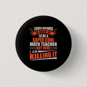 Super cooler Mathelehrer, der es tötet Button