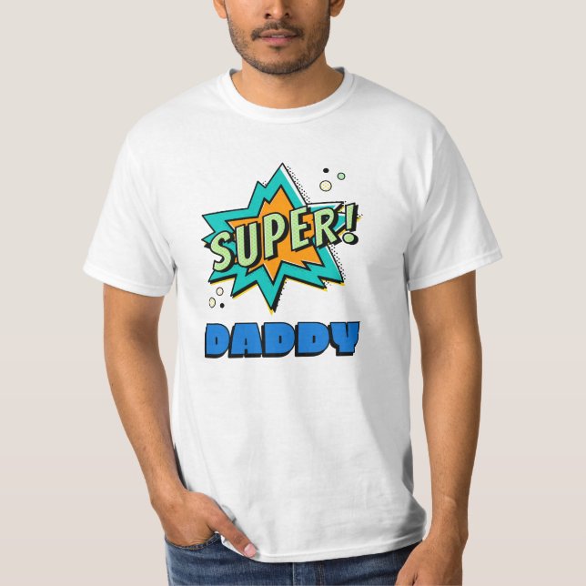 Super Daddy T-Shirt (Vorderseite)