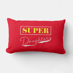 Super Daughter Lendenkissen