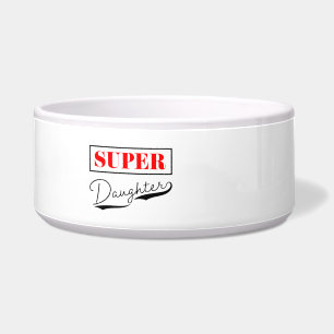 Super Daughter Napf