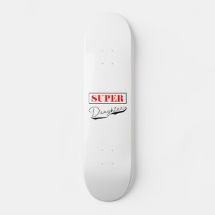 Super Daughter Skateboard