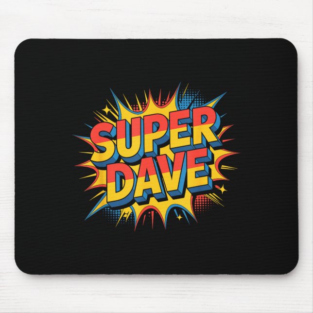Super Dave Funny Name Daves  Mousepad (Vorne)