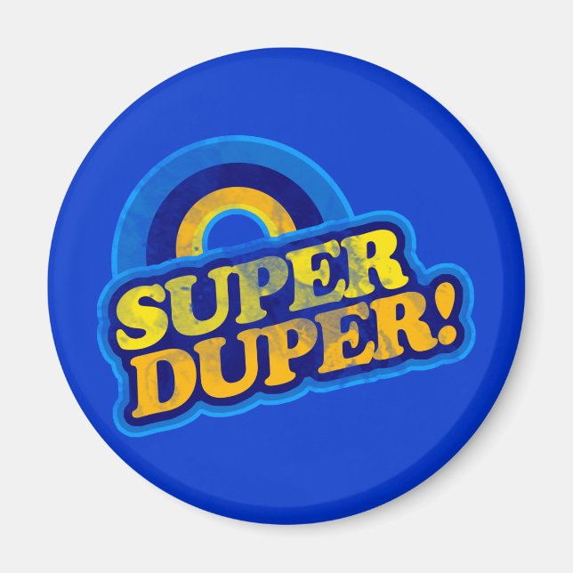 Super Duper! Magnet (Vorne)