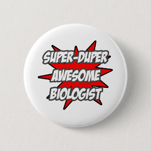 Super Duper Phantastisch Biologe Button