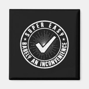 Super einfach kaum eine Unannehmlichkeit witziger Magnet