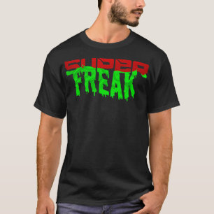 Super Freak T-Shirt