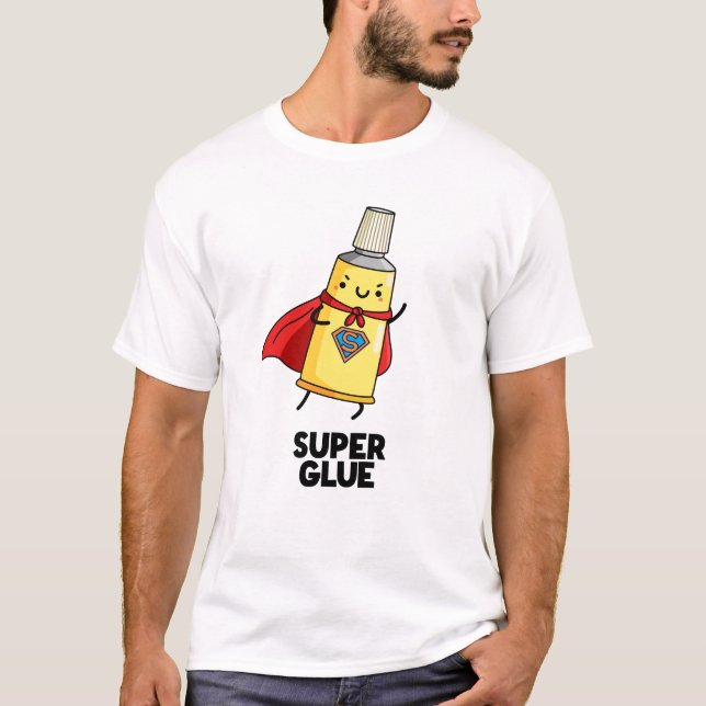 Super Glue Funny Super Hero Pun T-Shirt (Vorderseite)