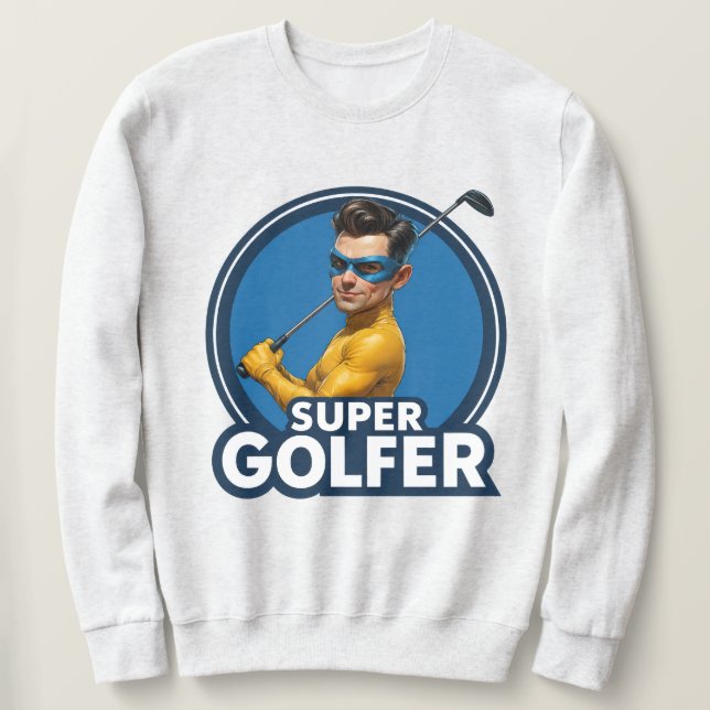 Super Golfer Sweatshirt (Design vorne)