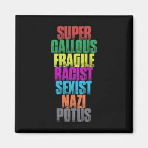 Super Kaltschnäuzig Fragiles Potus-Shirt Anti-Trum Magnet
