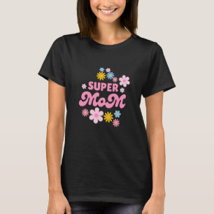 Super-Mama-Blumen-T-Shirt   Süßes Blumen-Mama-Shir T-Shirt