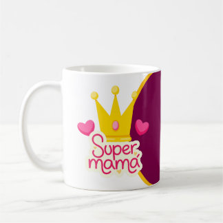 Super Mama Fête des Mères Mug avec Couronne