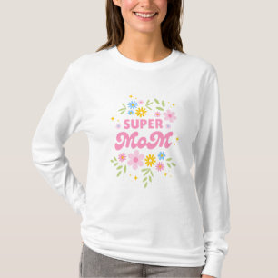 Super Mama Floral Ästhetik Süße Pinke Schrift Shir T-Shirt