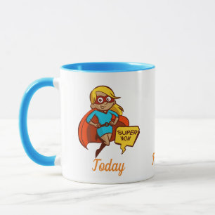 Super Mama, heute für immer und ewig Nr. 1 Tasse