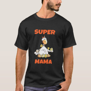 Super Mama I Glückliches Huhn Henne Und Küken Mutt T-Shirt