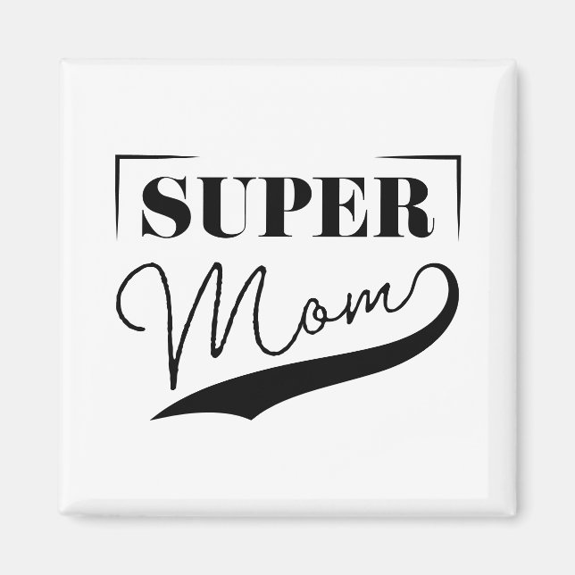 Super Mama Magnet (Vorne)