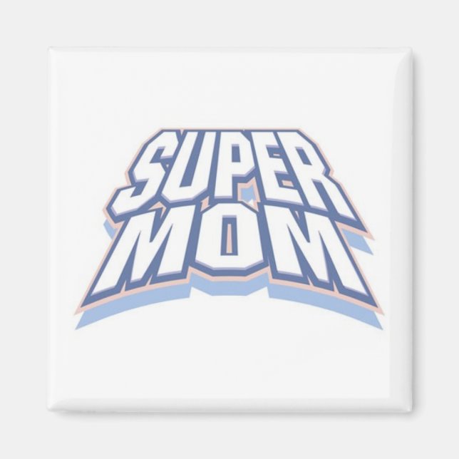 SUPER-MAMA MAGNET (Vorne)