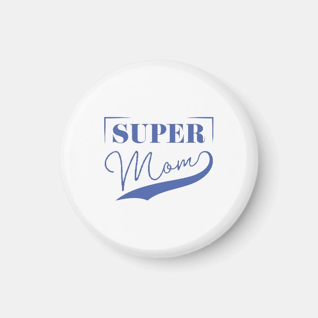 Super Mama Magnet (Vorne)