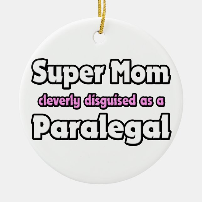 Super Mama ... Paralegal Keramik Ornament (Vorne)