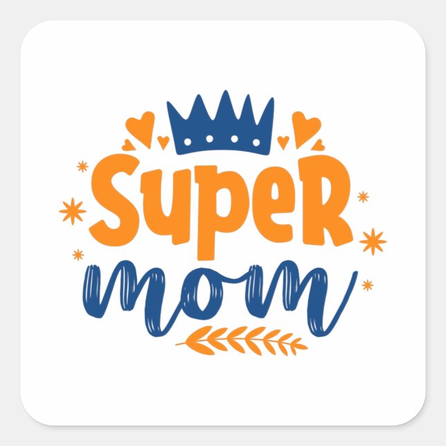 Super Mama Quadratischer Aufkleber (Vorderseite)