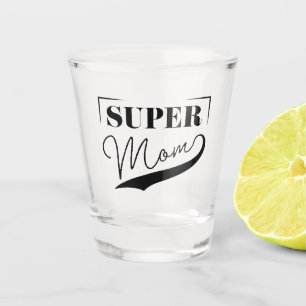 Super Mama Schnapsglas