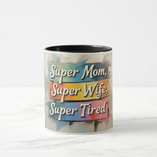 Super Mama Super Ehefrau Super Tired Stripes Mama Tasse