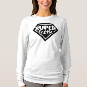 Super Mama T - Shirt