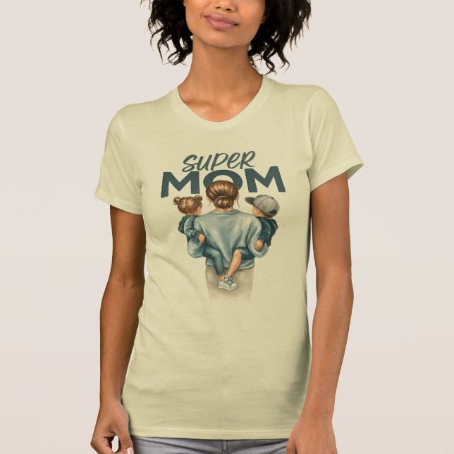 Super Mama T - Shirt (Vorderseite)