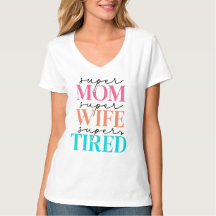 Super Maman Épouse Fatiguée T-Shirt pour Femmes
