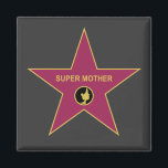 Super Mother - Hollywood Mother Star Magnet<br><div class="desc">Super Mother - Hollywood Mother Star ist ein tolles Design für den Muttertag etc. Super Mother - Hollywood Mother Star ist auf verschiedenen Produkten erhältlich. Die Hintergrundfarbe kann bearbeitet werden.</div>