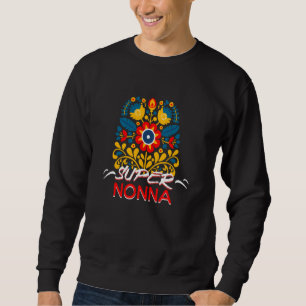 Super Nonna Italian Oma Mexicanisches Blumenmutter Sweatshirt