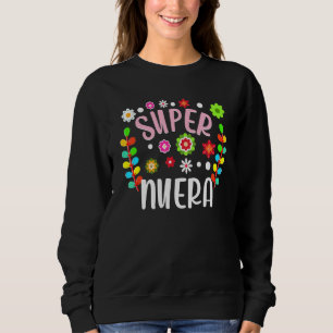 Super Nuera Spanische Schwiegertochter Mexikanisch Sweatshirt