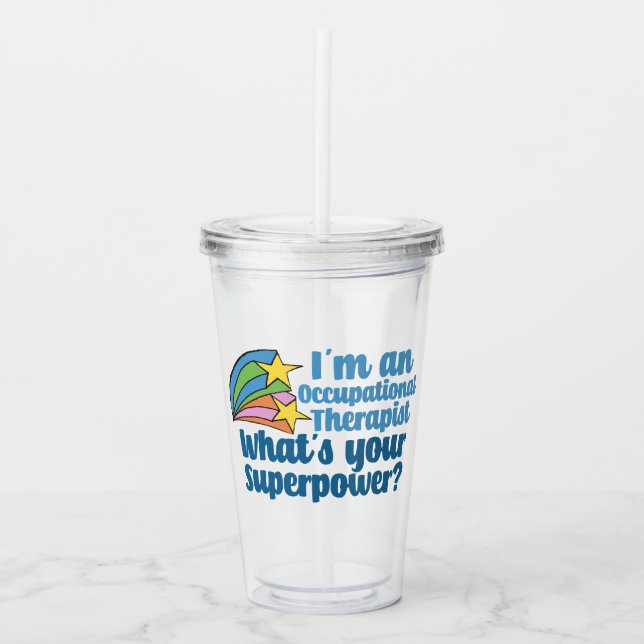 Super Occupational Therapeutic Niedlich OT Acryltrinkbecher (Vorderseite)