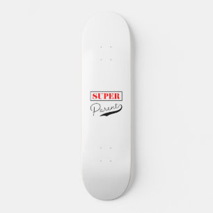 Super Parent Skateboard
