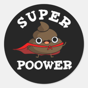 Super Poower Funny Super Hero Kackte Pun Dark BG Runder Aufkleber