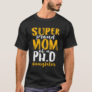 Super Proud Mama eines Doktorandendiploms T-Shirt