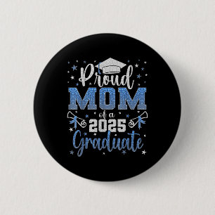 Super Proud Mama von 2025 Hochschulabsolventen Sen Button