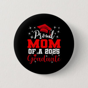 Super Proud Mama von 2025 Hochschulabsolventen Sen Button