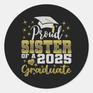 Super Proud-Schwester von 2025 Graduate Phantastis Runder Aufkleber