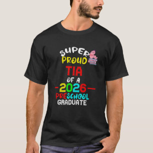 Super Proud TIA von 2026 Vorschulzeit S T-Shirt