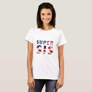 Super Sis und die amerikanische Flagge T-Shirt