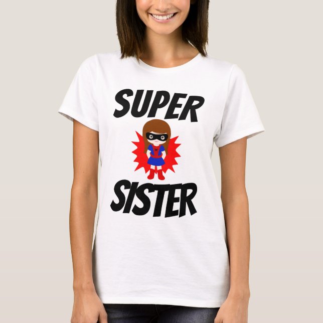 SUPER SISTER T - Shirt (Vorderseite)