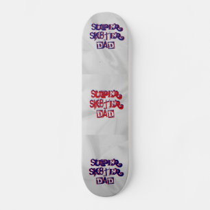 Super Sk8ter Papa Skateboard