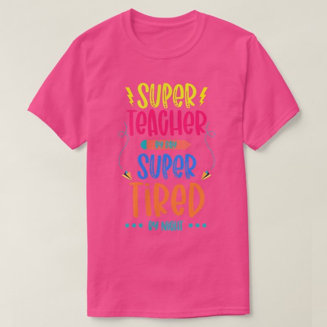 Super Teacher By Day Super Tired By Night Superher T-Shirt (Design vorne)