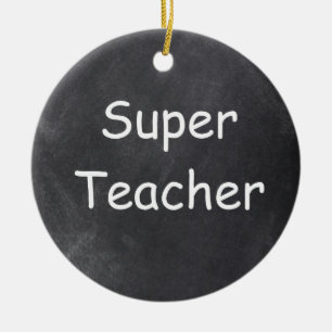 Super Teacher Chalkboard Design Geschenkidee Keramik Ornament