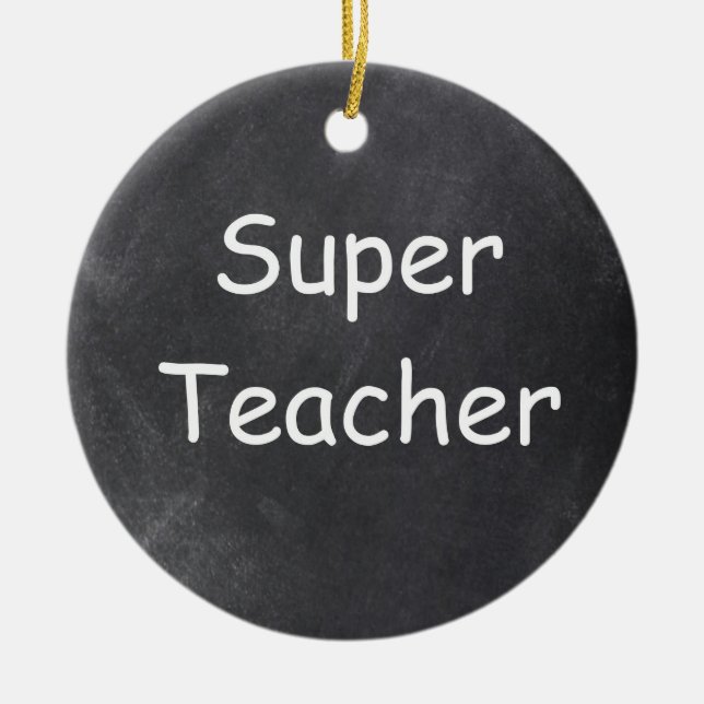 Super Teacher Chalkboard Design Geschenkidee Keramik Ornament (Vorne)