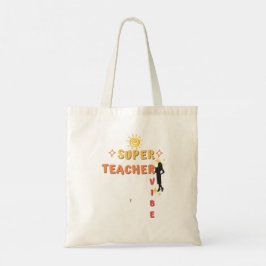 Super Teacher Vibe Tragetasche